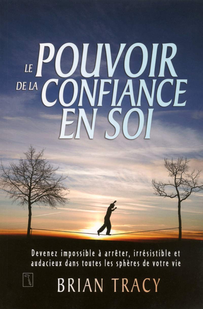 Le pouvoir de la confiance en soi